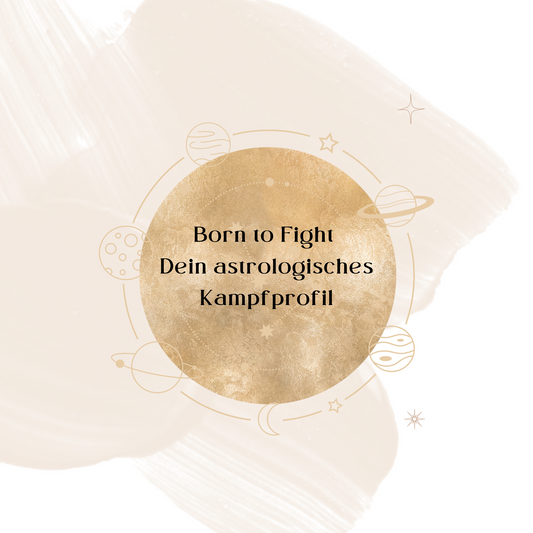 Born to Fight – Dein astrologisches Kampfprofil