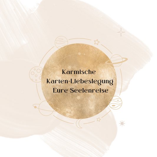 Karmische Liebeslegung – Eure Seelenreise